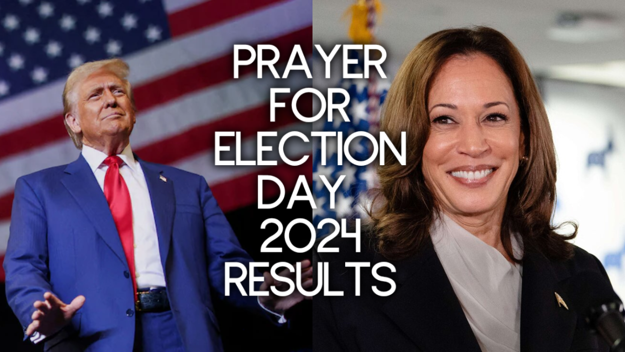 Prayer for Election Day 2024 Results So Far